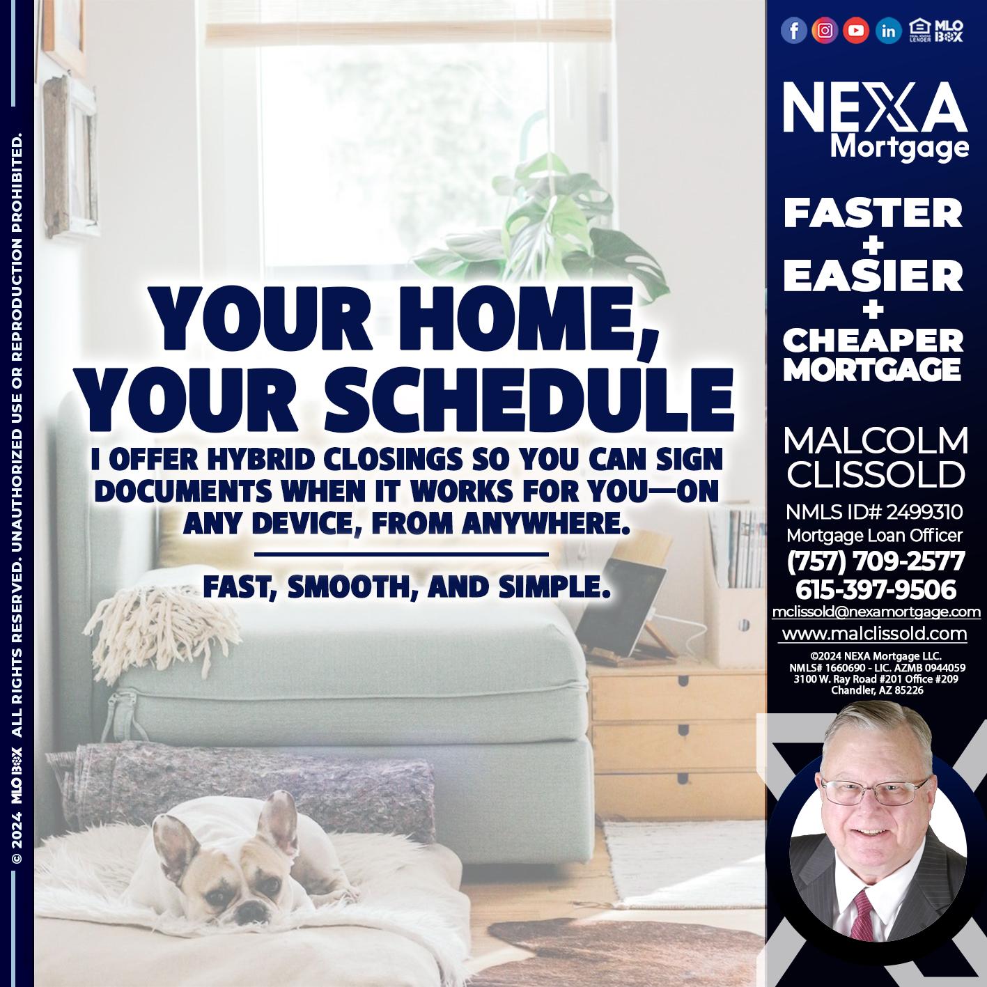 YOUR HOME YOUR SCHEDULE - Malcolm Clissold -Mortgage Loan Officer