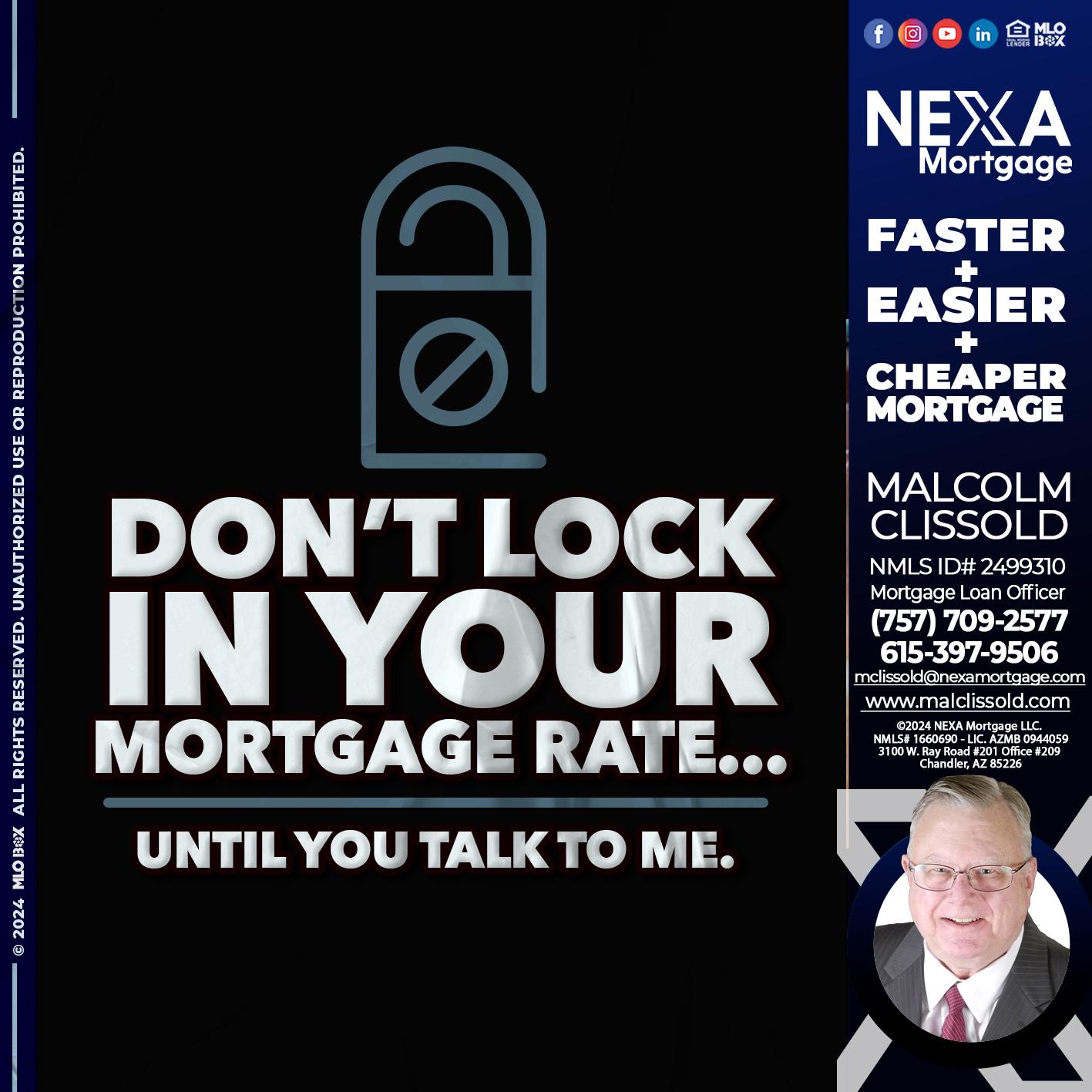DONT LOCK - Malcolm Clissold -Mortgage Loan Officer