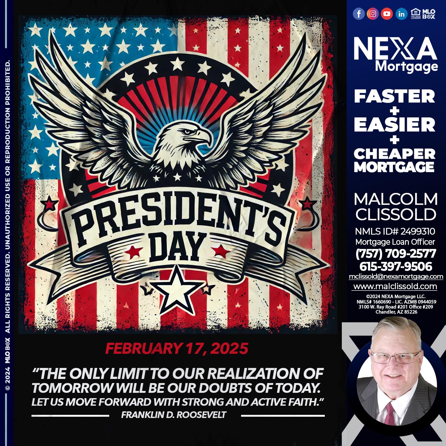 PRESIDENTS DAY - Malcolm Clissold -Mortgage Loan Officer