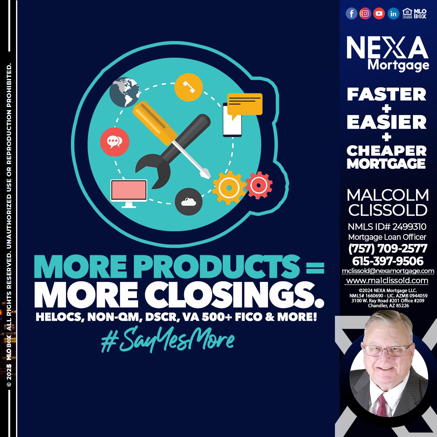 MORE PRODUCTS - Malcolm Clissold -Mortgage Loan Officer