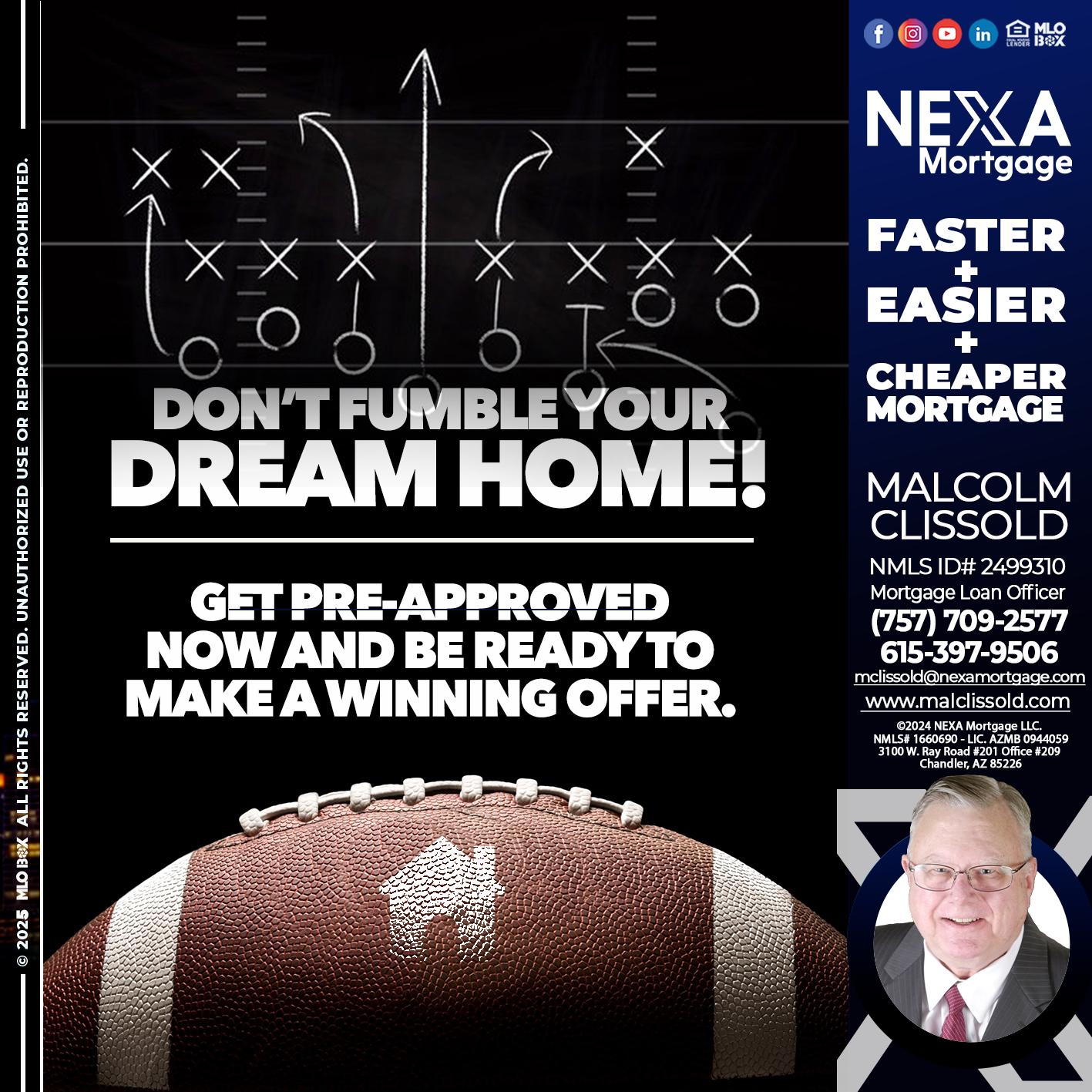 DONT FUMBLE - Malcolm Clissold -Mortgage Loan Officer