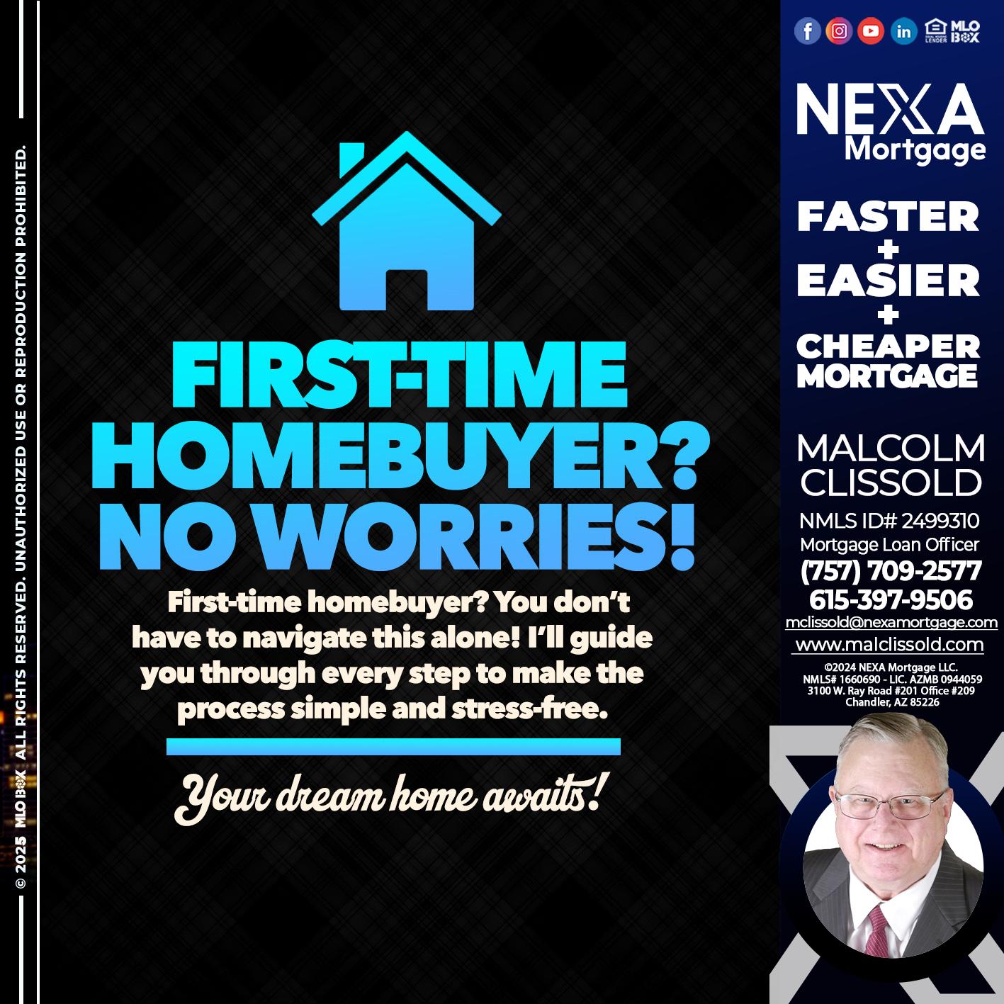 FIRST TIME HOME BUYER - Malcolm Clissold -Mortgage Loan Officer