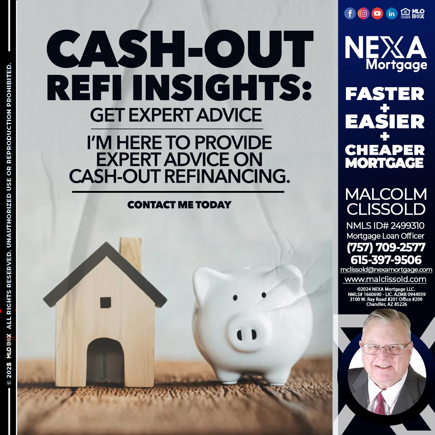 CASH OUT - Malcolm Clissold -Mortgage Loan Officer