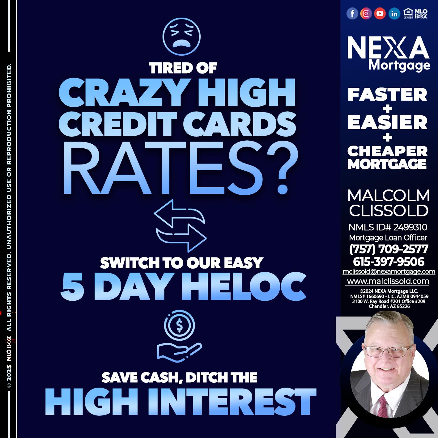 TIRED OF HIGH RATES - Malcolm Clissold -Mortgage Loan Officer