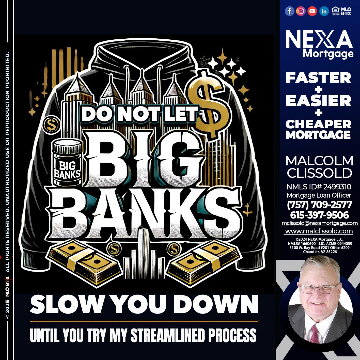 BIG BANKS - Malcolm Clissold -Mortgage Loan Officer