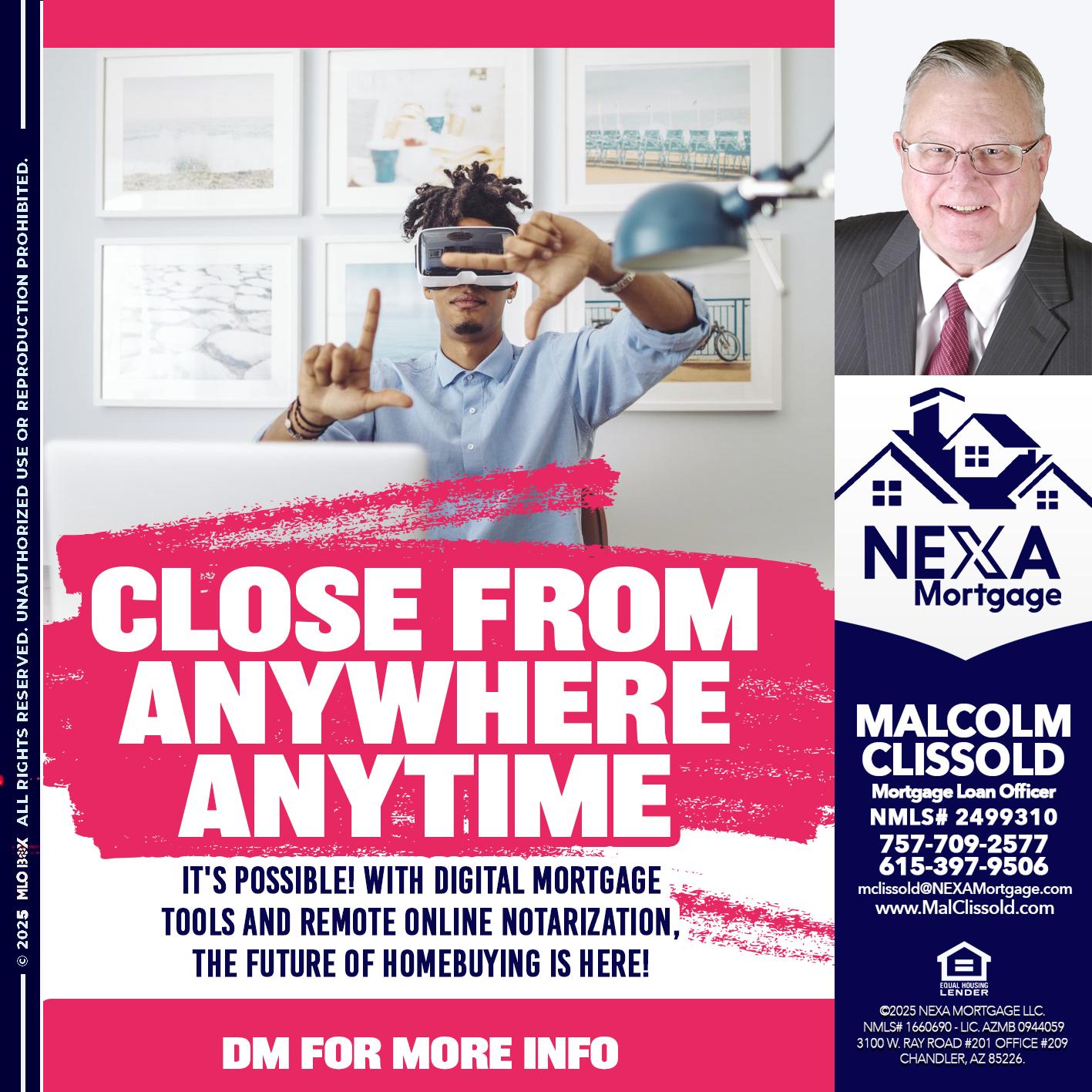 CLOSE FROM - Malcolm Clissold -Mortgage Loan Officer