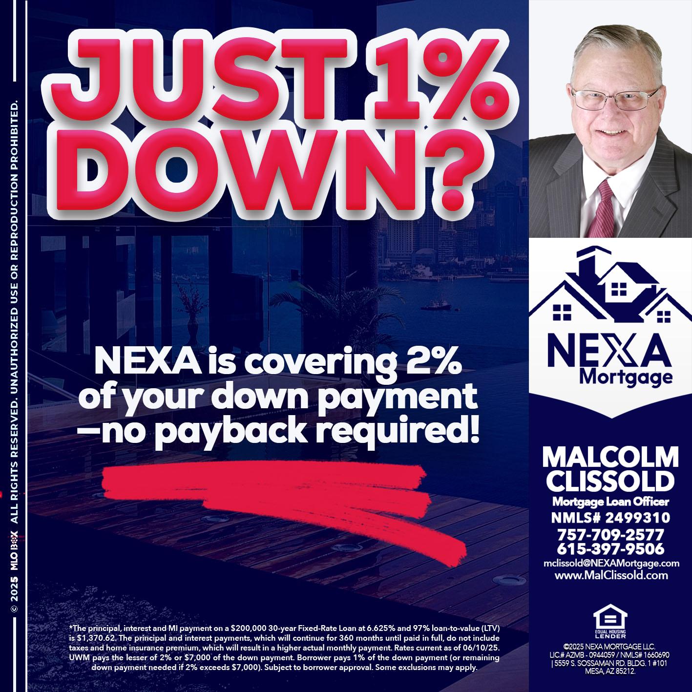 JUST 1% DOWN - Malcolm Clissold -Mortgage Loan Officer