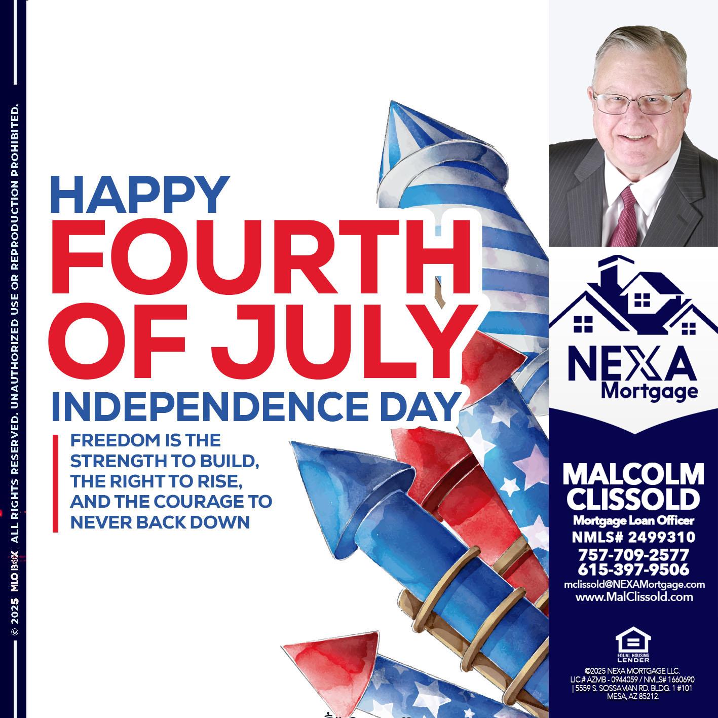 HAPPY FOURTH OF JULY - Malcolm Clissold -Mortgage Loan Officer
