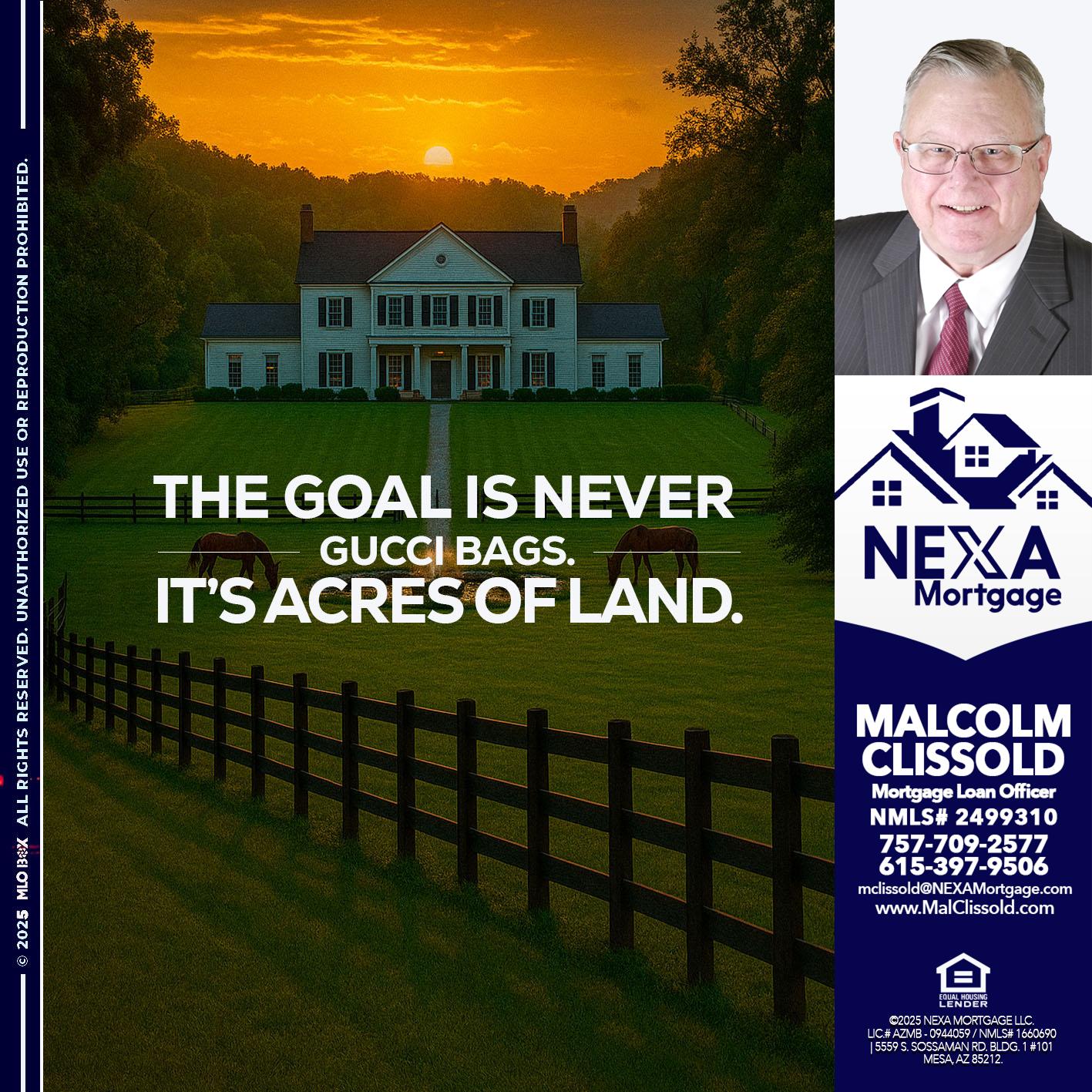 THE GOAL IS NEVER - Malcolm Clissold -Mortgage Loan Officer