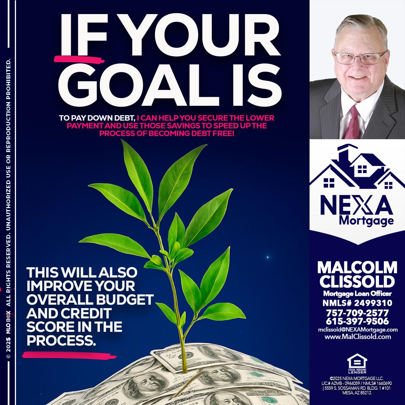 if your goal is - Malcolm Clissold -Mortgage Loan Officer