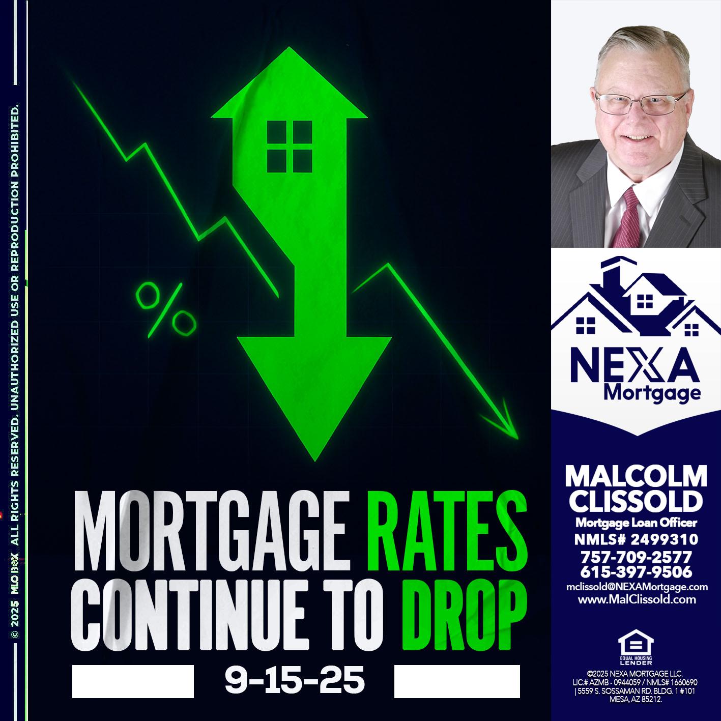 RATES DROP - Malcolm Clissold -Mortgage Loan Officer