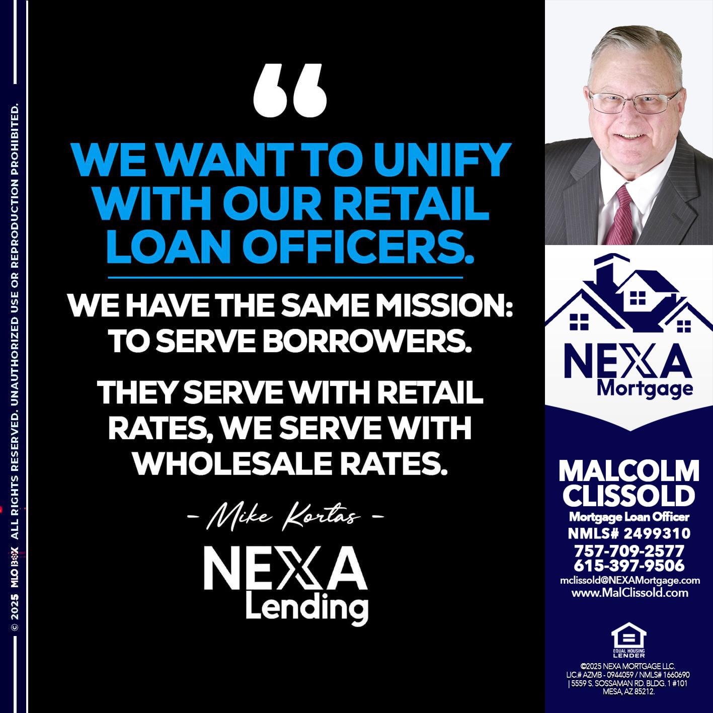 WE WANT - Malcolm Clissold -Mortgage Loan Officer