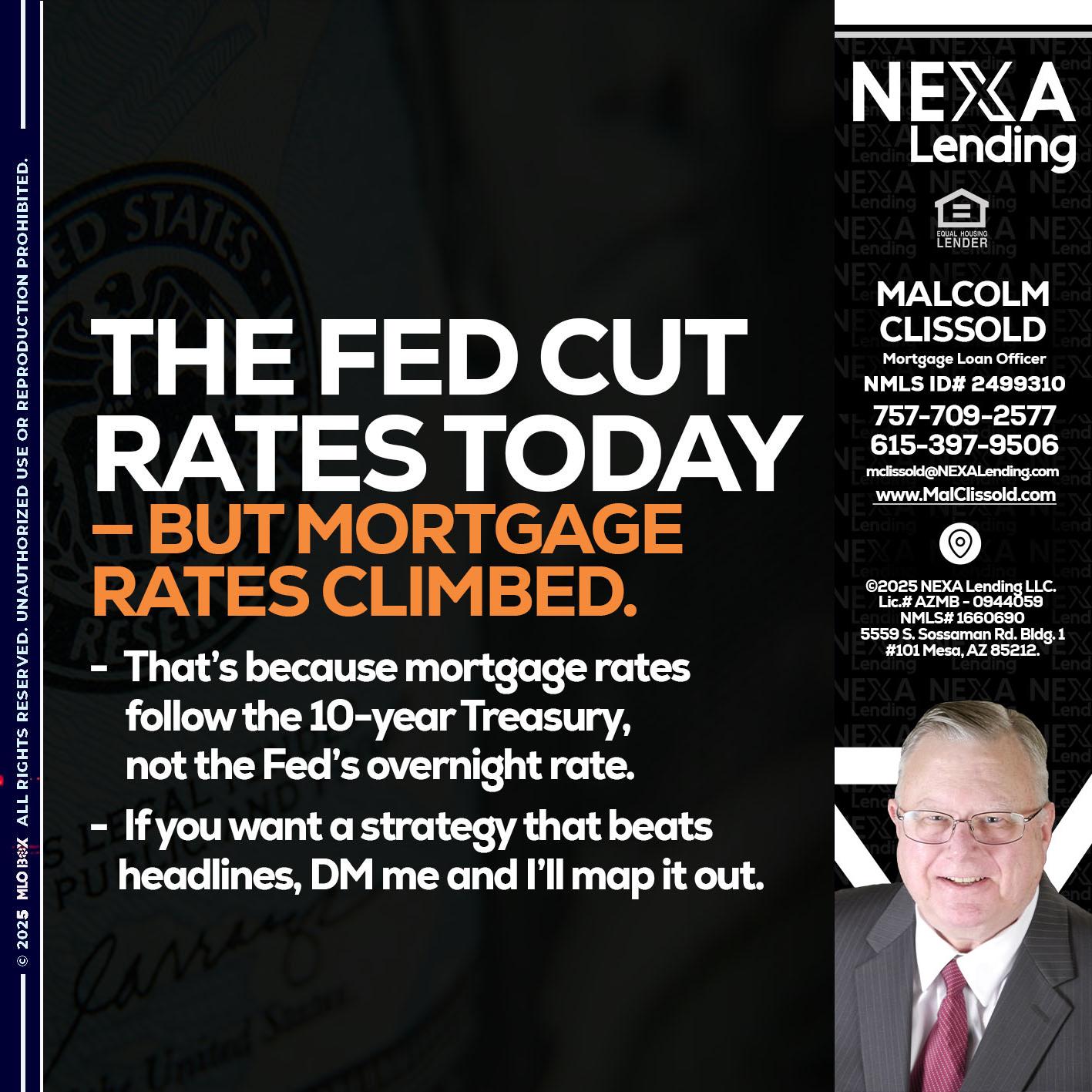 THE FED CUT - Malcolm Clissold -Mortgage Loan Officer