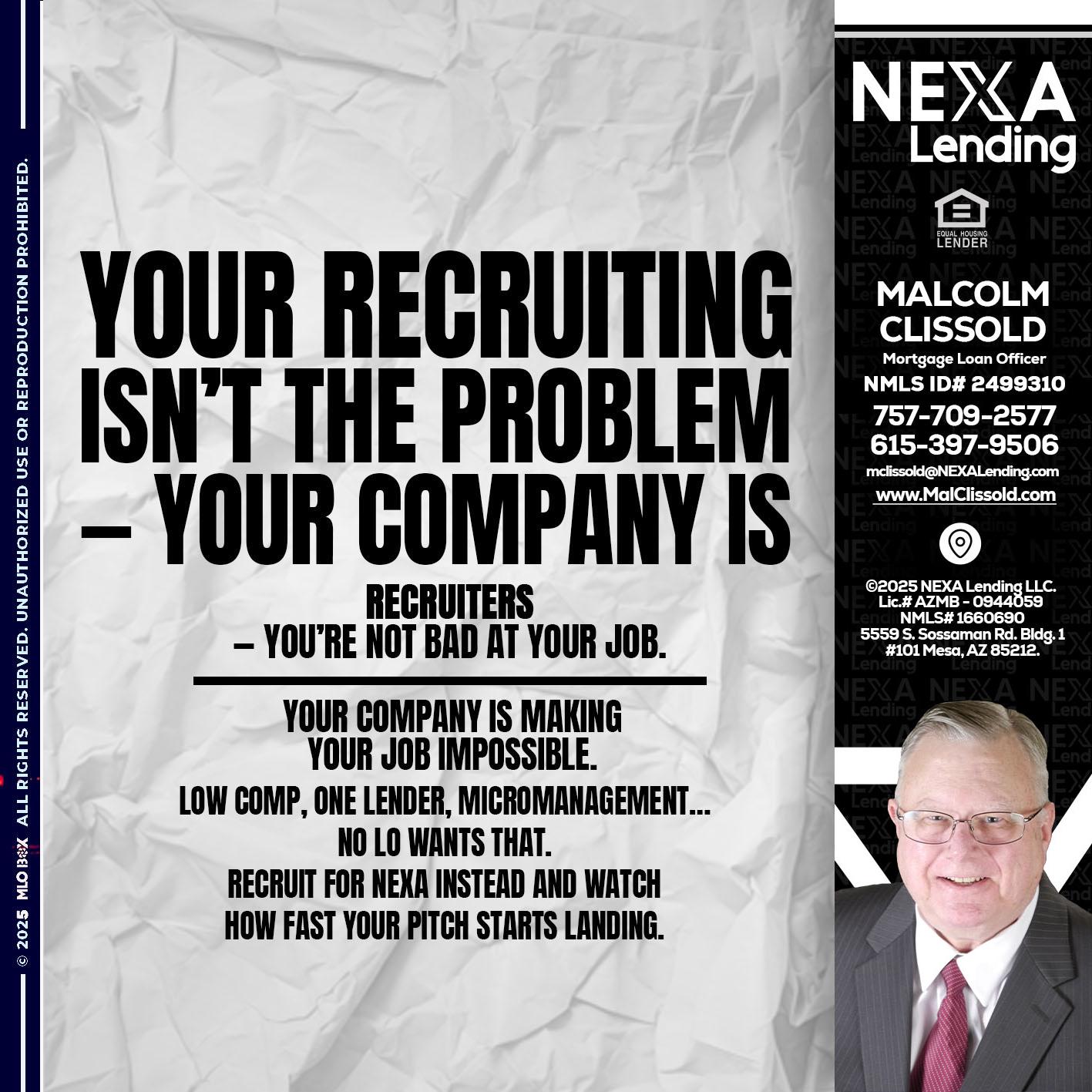 YOUR RECRUITING - Malcolm Clissold -Mortgage Loan Officer