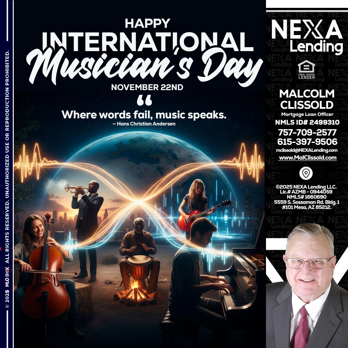 HAPPY INTERNATIONAL MUSICIAN'S DAY - Malcolm Clissold -Mortgage Loan Officer