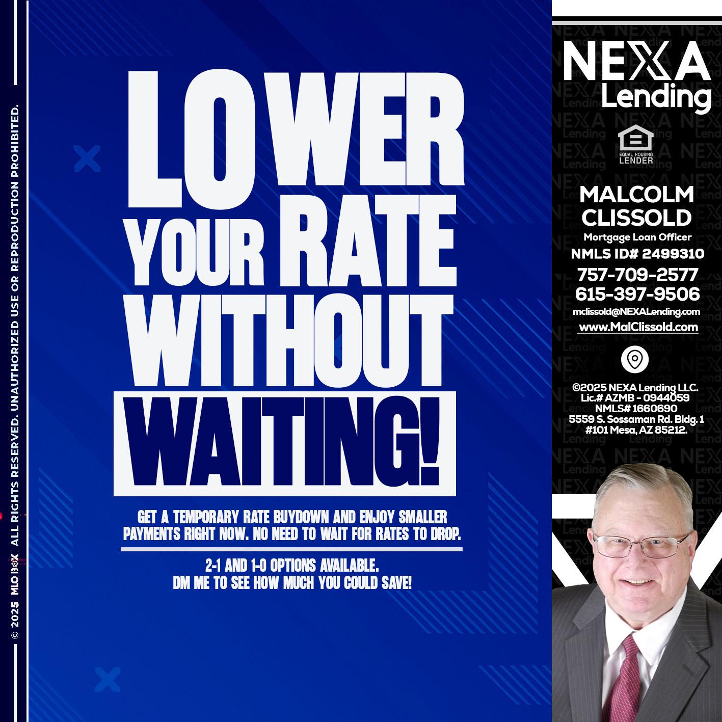LOWER RATES - Malcolm Clissold -Mortgage Loan Officer