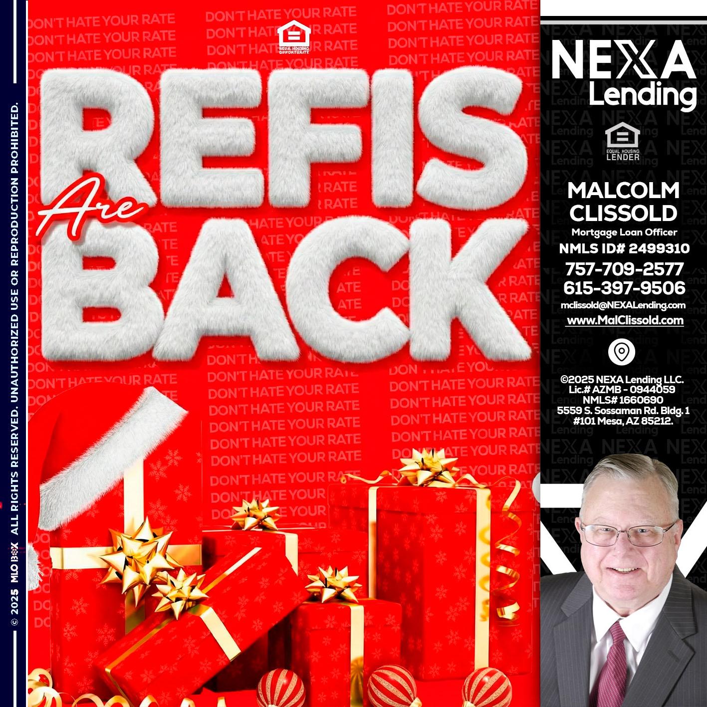 refis are back - Malcolm Clissold -Mortgage Loan Officer