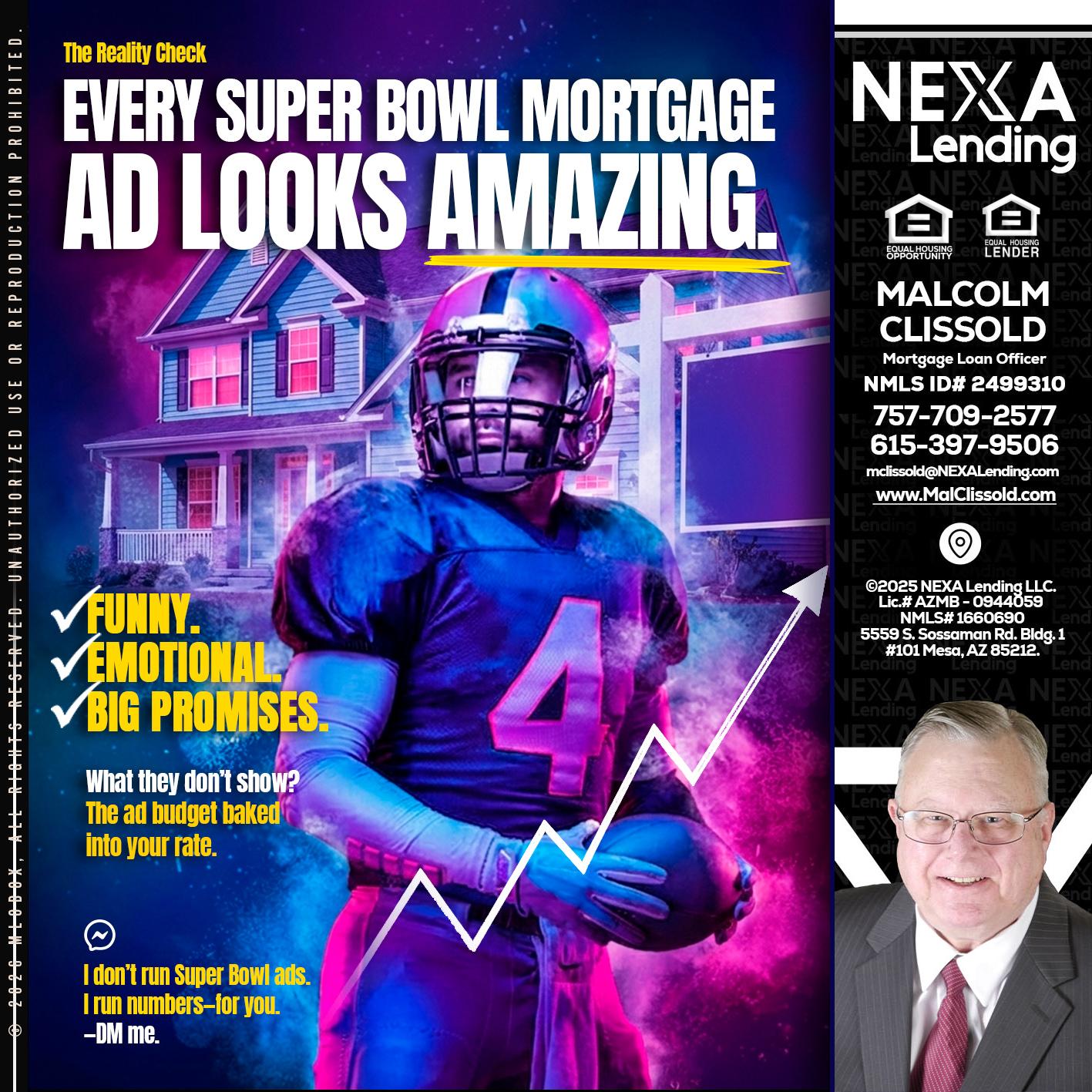 every Super Bowl - Malcolm Clissold -Mortgage Loan Officer