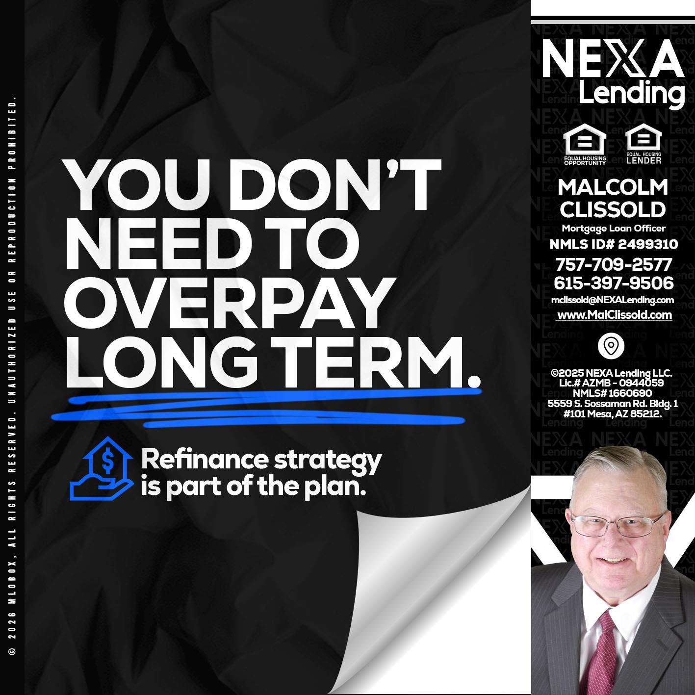 you don't need - Malcolm Clissold -Mortgage Loan Officer