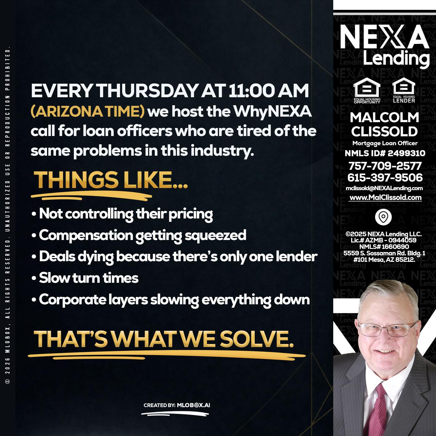 every Thursday - Malcolm Clissold -Mortgage Loan Officer