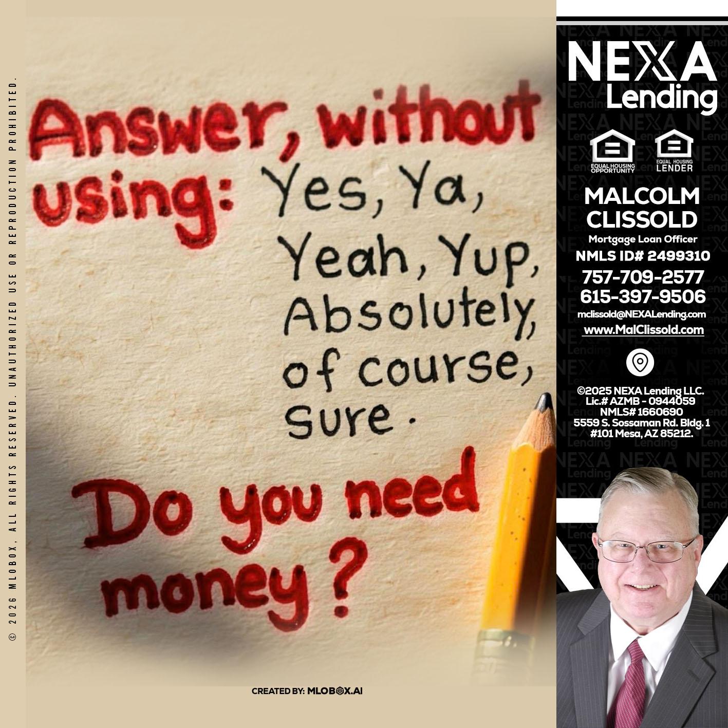 answer without - Malcolm Clissold -Mortgage Loan Officer