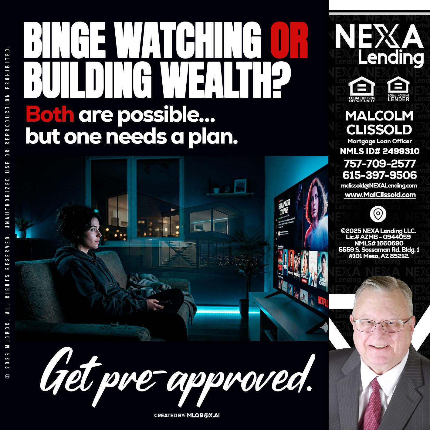 BINGE WATCHING - Malcolm Clissold -Mortgage Loan Officer