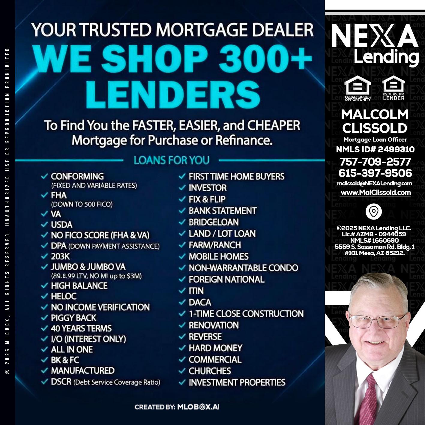 we shop 300 + lenders - Malcolm Clissold -Mortgage Loan Officer
