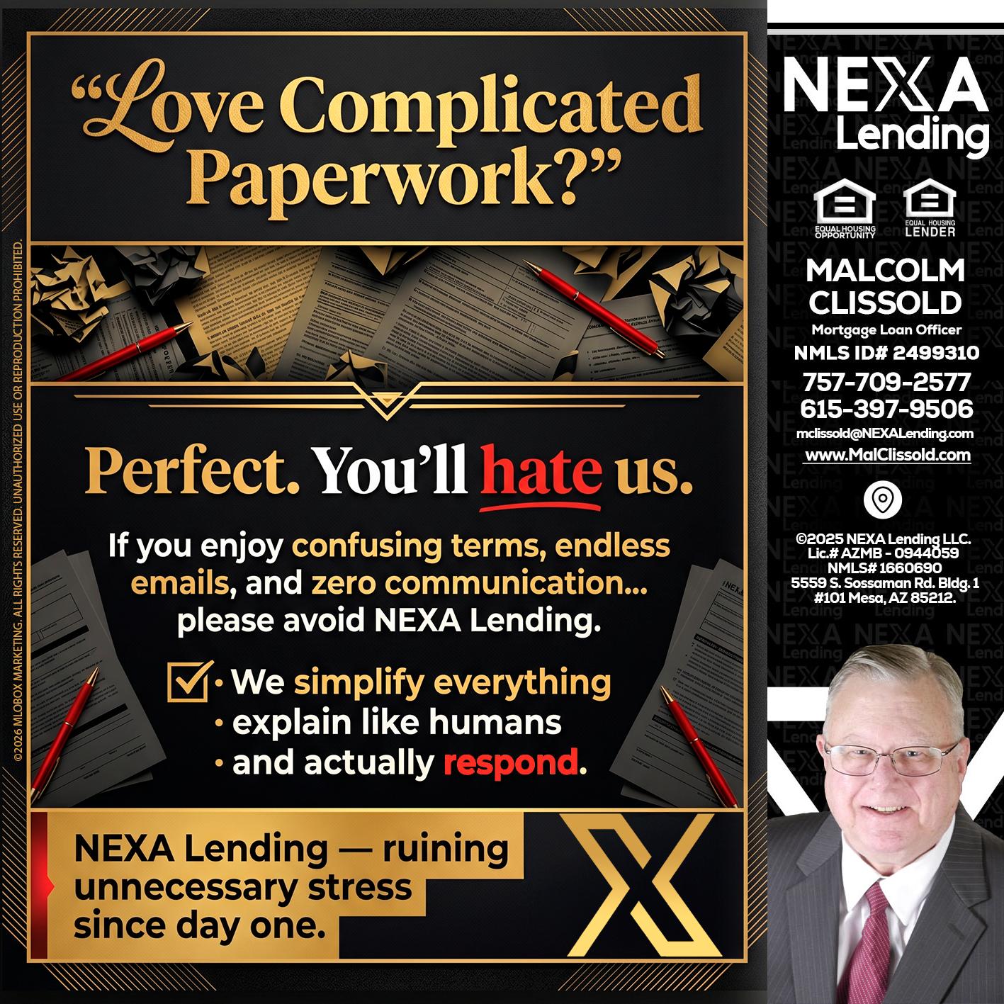 YOU WILL HATE US! - Malcolm Clissold -Mortgage Loan Officer