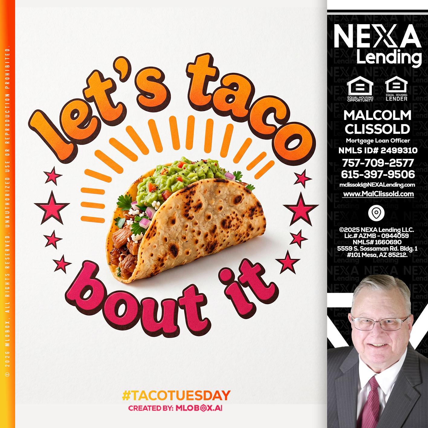lets taco bout it - Malcolm Clissold -Mortgage Loan Officer