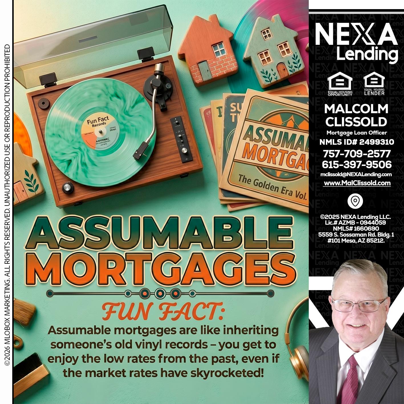 ASSUMABLE MORTGAGES - Malcolm Clissold -Mortgage Loan Officer