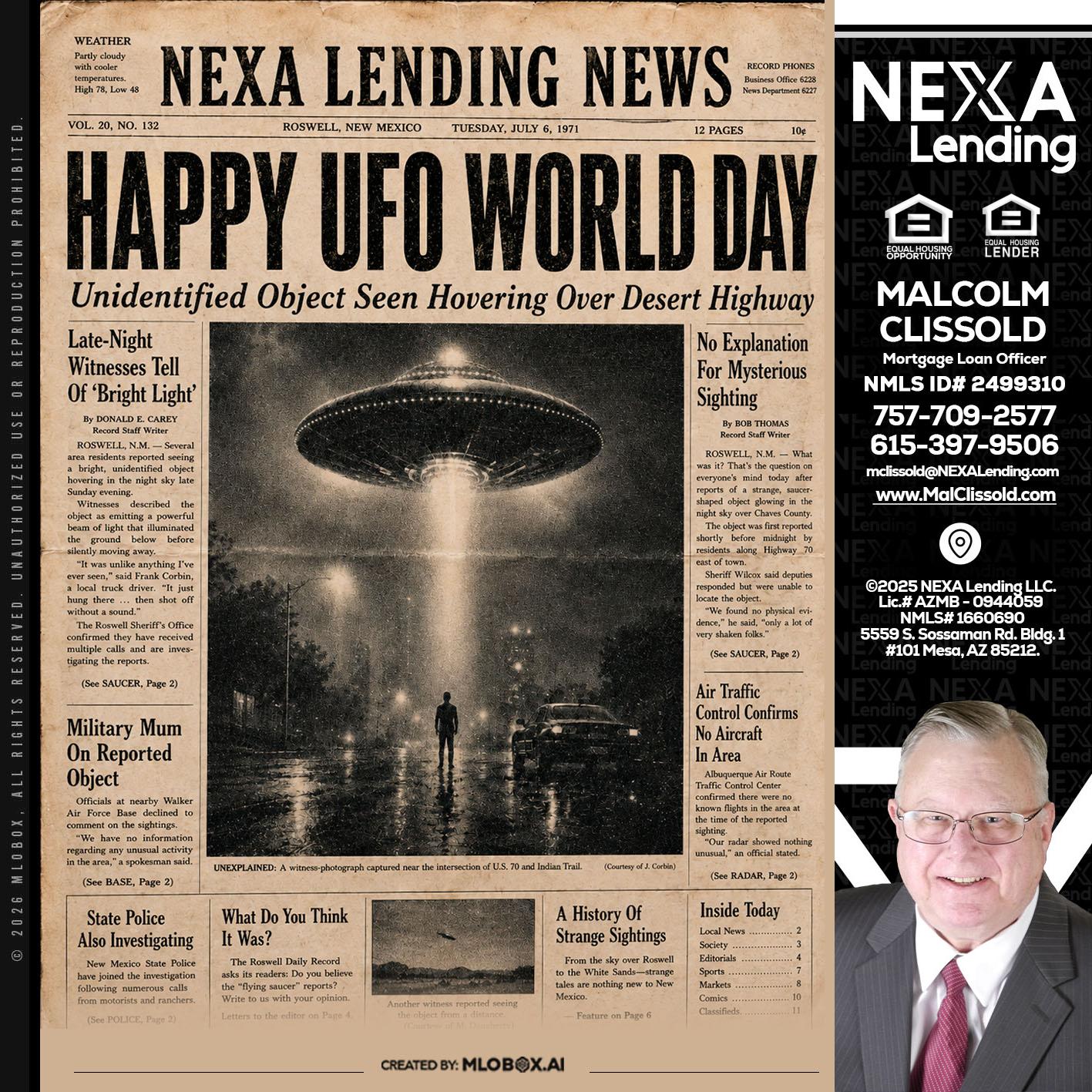 HAPPY UFO WORLD DAY - Malcolm Clissold -Mortgage Loan Officer