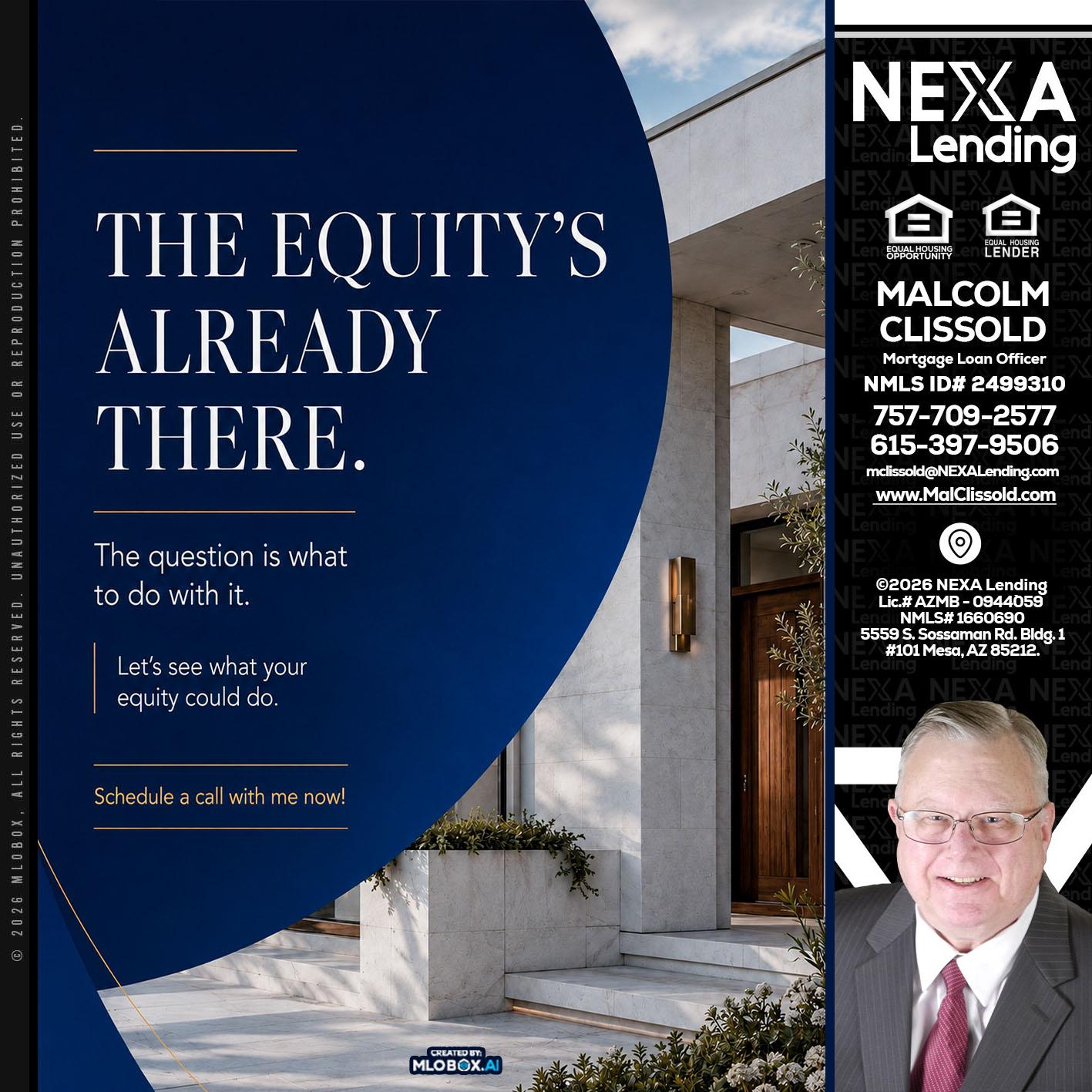 the equity's - Malcolm Clissold -Mortgage Loan Officer